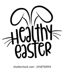 Healthy Easter - Lettering poster with text for self quarantine Easter. Cute hand drawn rabbit for easter egg hunt. 2021 Easter cancelled.