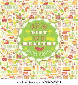 Healthy eating background with  quote. Poster with typography. Vector seamless pattern with illustration of healthy food.