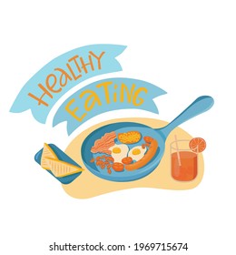 Healthy eating lettering sing with breakfast or brunch dish eggs, bacon, juice, beans, sausages. Vector stock illustration isolated on white background for poster, menu template restaraunt.