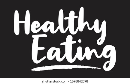 Healthy Eating typography art Lettering for posters, cards design, T-Shirts.