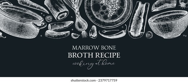 Healthy food background. Marrow bone broth banner. Hot soup on plates, pans, bowls, organ meat, vegetables, marrow bones sketches. Hand drawn vector illustrations. Homemade food on chalkboard