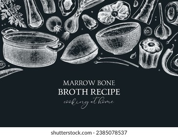 Healthy food background. Marrow bone broth frame. Hot soup on plates, pans, bowls, organ meat, vegetables, marrow bones sketches. Hand drawn vector illustrations. Homemade food on chalkboard