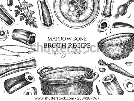 Healthy food background. Marrow bone broth frame. Hot soup served on plates, pans, bowls, vegetables, marrow bones sketches. Engraved vector food illustrations isolated on white background