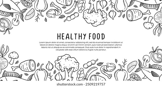 Modelo de banner de comida saudável. Ilustração em preto e branco com uma variedade de itens alimentares saudáveis desenhados à mão. De peixe a frutas, legumes e laticínios.