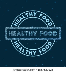 Healthy food. Glowing round badge. Network style geometric healthy food stamp in space. Vector illustration.