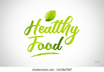 healthy food green leaf word on white background suitable for card icon or typography logo design
