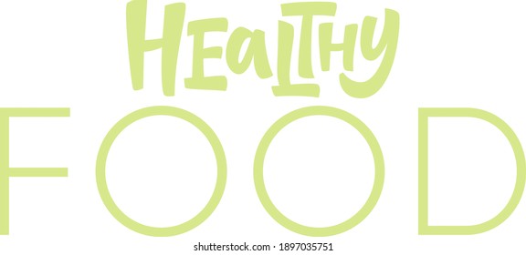 Healthy food hand drawn vector lettering. Inspirational quote. Healthy lifestyle. Flat illustration. Design element for social media, t-shirt, textile, bag, print, sticker, poster, cover, flyer, mug.