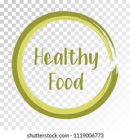 Healthy food icon, painted label in frame vector, round emblem for products packaging, food pack. Healthy diet sign, green tag circle stamp, logo shape label graphic design on transparent.