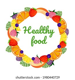 Healthy food lettering with raspberry, blackberry, strawberry, blueberry, peach, orange and greenery. Vector cartoon elements of berries, fruits. Vector illustration. Round template for your design