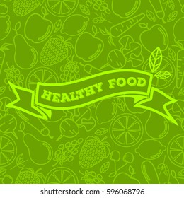 Healthy food - motivational poster or banner on green seamless pattern background with trendy linear icons and signs of fruits and vegetables - vector illustration