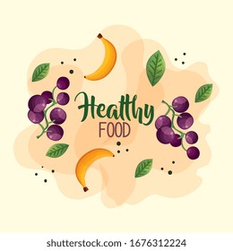 healthy food poster with grapes and bananas vector illustration design