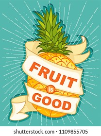 Healthy food poster. Web banner with pineapple in flat style. Print slogan Fruit is good