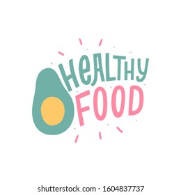 Healthy food typography slogan for print, sticker, poster. Healthy habits. Eco life style.