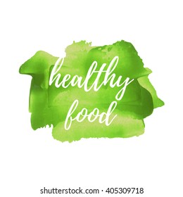 Healthy Food vector word, text, icon, symbol, poster, logo on hand drawn green paint background illustration
