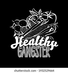 Healthy Gangster lettering on black for wall art and shirts prints