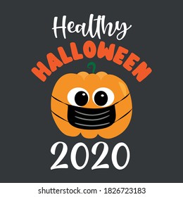 Healthy Halloween 2020- Cute Pumpkin In Facemask. Funny Greeting Card For Halloween In Covid-19 Pandemic Self Isolated Period.  