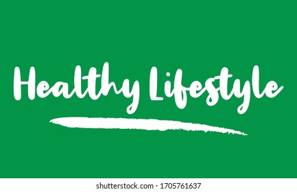 Healthy Lifestyle Calligraphy Handwritten Lettering for posters, cards design, T-Shirts. 
on Green Background