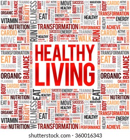 Healthy Living - a lifestyle that emphasizes practices and habits which contribute to overall well-being and longevity, word cloud background