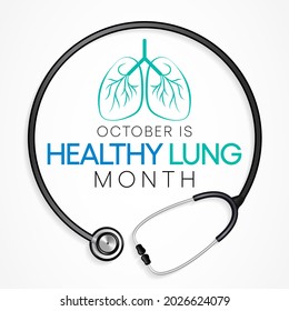 Healthy Lung month is observed every year in October, to educate the public about the importance of protecting their lungs against general neglect, bronchitis, mold, air pollution, and smoking. Vector