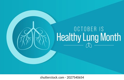 El mes del pulmón saludable se celebra cada año en octubre, para educar al público sobre la importancia de proteger sus pulmones contra el abandono general, la bronquitis, el moho, la contaminación del aire y el tabaco. Vector