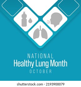 Healthy Lung month is observed every year in October, to educate the public about the importance of protecting their lungs against general neglect, bronchitis, air pollution, and smoking. Vector