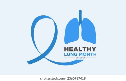 Healthy lung month is observed every year in october. Vector illustration on the theme of Healthy lung month banner, greeting card, poster with healthy lungs.