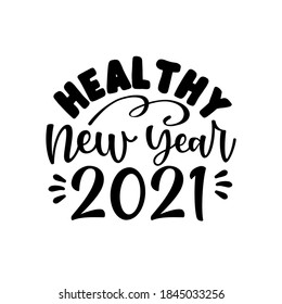 Healthy New Year 2021- Funny greeting card for New Year in covid-19 pandemic self isolated period.  