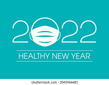 Healthy New Year 2022 inscription with coronavirus medical mask on a blue background vector. 2022 Healthy New Year sign with protective face mask on a blue background vector