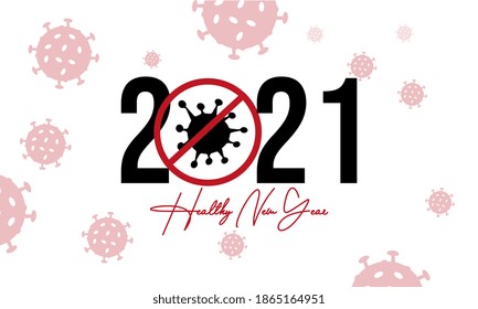 Healthy new year poster. Happy new year 2021 icon designed from the corona virus and syringe, the corona virus vaccine.