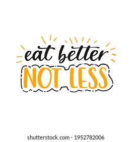 Healthy nutrition inspirational quote. Hand drawn motivational phrase. Vector decorative illustration and lettering for health and fitness centers, yoga studios, organic or vegetarian stores.