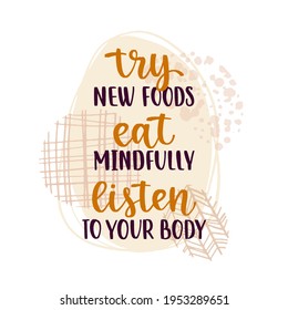Healthy nutrition inspirational quote. Hand drawn motivational phrase. Vector decorative illustration and lettering for health and fitness centers, yoga studios, organic or vegetarian stores.