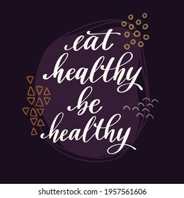 Healthy nutrition inspirational quote. Hand drawn motivational phrase. Vector decorative illustration and lettering for health and fitness centers, yoga studios, organic or vegetarian stores.
