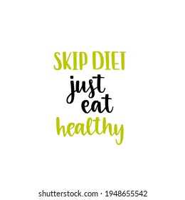 Healthy nutrition inspirational quote. Handwritten motivational lettering. Vector illustration for health and fitness centers, yoga studios, organic or vegetarian stores.