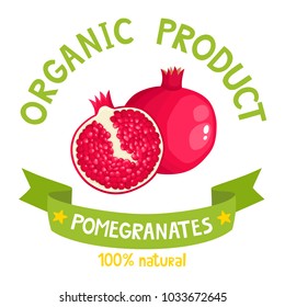 Healthy organic fruits badge of fresh farm pomegranate with ribbon banners isolated on white background. Vector illustration of cartoon label used for magazine, poster, menu, web pages.