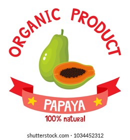 Healthy organic fruits badge of fresh farm papaya with ribbon banners isolated on white background. Vector illustration of cartoon label used for magazine, poster, menu, web pages.