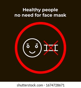 Healthy people no need for face mask - infographic, icon. Warning prohibition sign in a red circle.