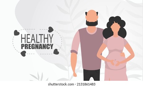 Healthy pregnancy. A man hugs a pregnant woman. A young family is expecting a baby. Happy pregnancy. Previous illustration.