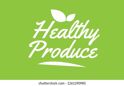 healthy produce word text with leaf green background suitable for card icon or typography logo design