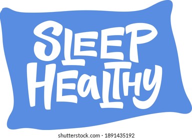 Healthy sleep hand drawn vector lettering. Sign for web page, mobile app, logo. Healthy care recommendation for good sleep. Sweet dream concept. Advert of mattress. Healthcare, self care poster.