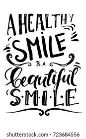 A healthy smile is a beautiful smile, Hand lettering and custom typography for your designs