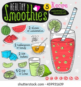 Healthy smoothie recipe set. With illustration of ingredients, glass, stars, hearts and vitamin. Hand drawn in sketch style. Watermelon smoothie. Watermelon, ice cubes, lime, bee, honey.