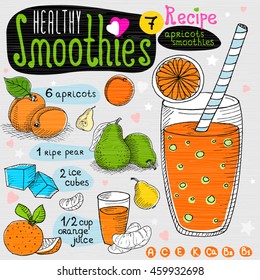 Healthy smoothie recipe set. With illustration of ingredients, glass, stars, hearts and vitamin. Hand drawn in sketch style. Apricots smoothie. Apricot, ice, pear, orange, juice.