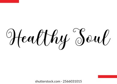 Healthy soul Health text typography  saying