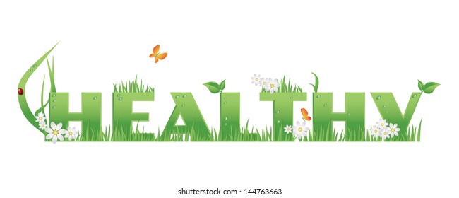 "Healthy" text decorated with flowers,grass,water drops and ladybug, isolated.