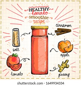 Healthy tomato smoothie recipe on a notepad sheet, veggie cocktail menu with tomato, apple, ginseng and cinnamon, vegetables set sketch hand drawn graphic illustration