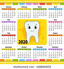 A healthy tooth without caries is smiling. Calendar for 2020 with a cute character. Fun and bright design. Isolated color vector illustration. Cartoon style.