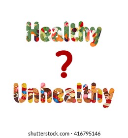 Healthy and unhealthy lifestyle concept. Letters with icons of healthy foods and unhealthy foods. 