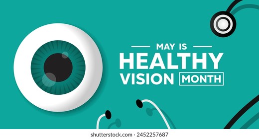 Healthy Vision Month. Eye and stethoscope. Great for cards, banners, posters, social media and more. Green background.
