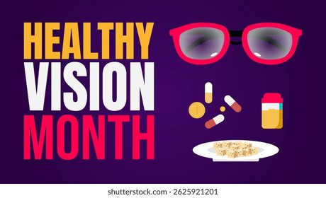 Healthy Vision Month, Focused on Eye Health and Awareness
