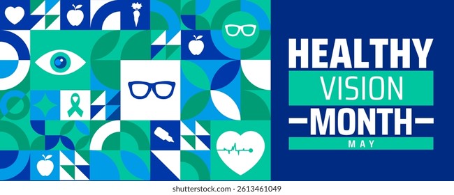 Healthy Vision Month Geometric shape pattern background banner or poster design template. observed every year in May. Holiday concept. Use to any Template, card, poster, placard, template.